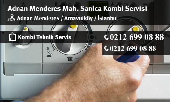 Adnan Menderes Sanica Kombi Servisi İletişim