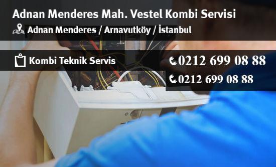 Adnan Menderes Vestel Kombi Servisi İletişim