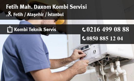 Fetih Daxom Kombi Servisi İletişim