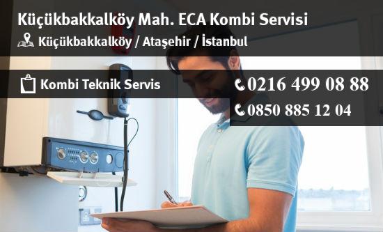 Küçükbakkalköy ECA Kombi Servisi İletişim