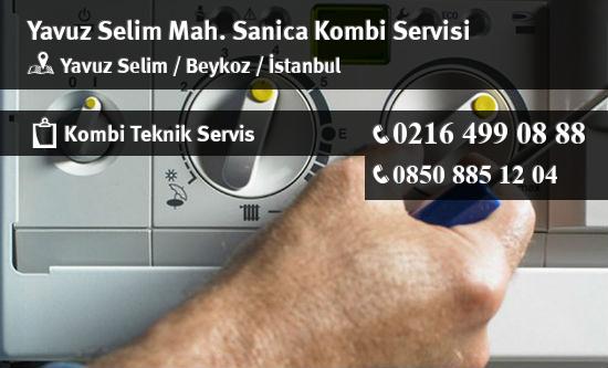 Yavuz Selim Sanica Kombi Servisi İletişim