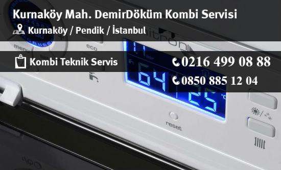 Kurnaköy DemirDöküm Kombi Servisi İletişim