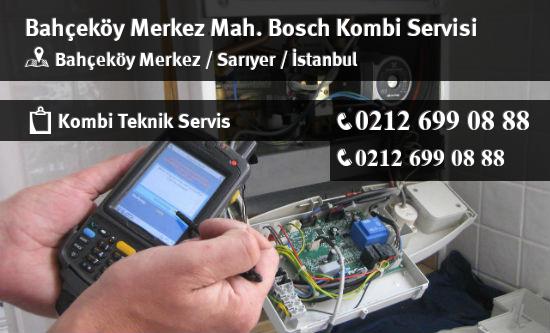 Bahçeköy Merkez Bosch Kombi Servisi İletişim