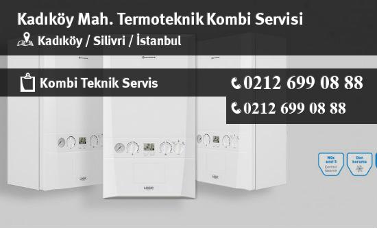Kadıköy Termoteknik Kombi Servisi İletişim