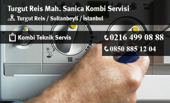 Turgut Reis Sanica Kombi Servisi İletişim