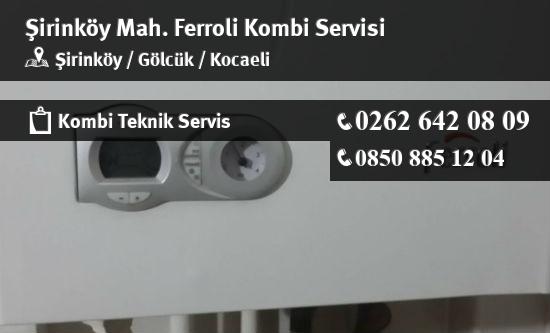 Şirinköy Ferroli Kombi Servisi İletişim