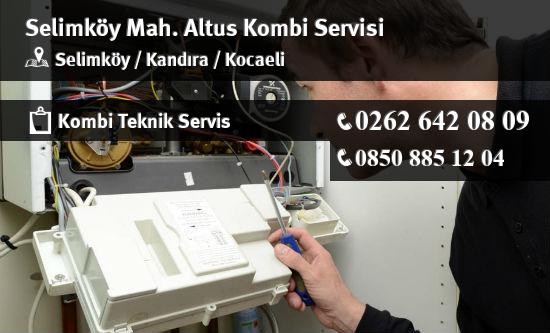 Selimköy Altus Kombi Servisi İletişim